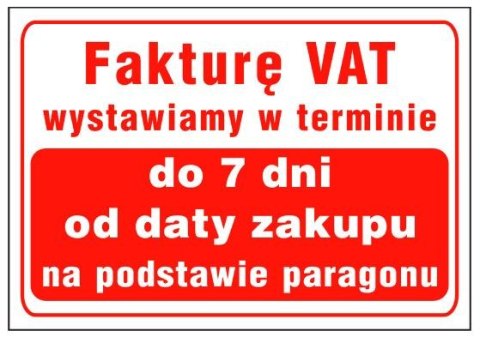 TABLICA, FAKURĘ VAT WYSTAWIAMY W TERMINIE DO 7DNI OD DATY