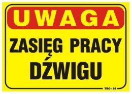 TABLICA 35*25CM UWAGA! ZASIĘG PRACY DŹWIGU